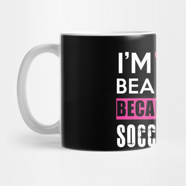 I'm Beautiful Soccer Mom by Dojaja